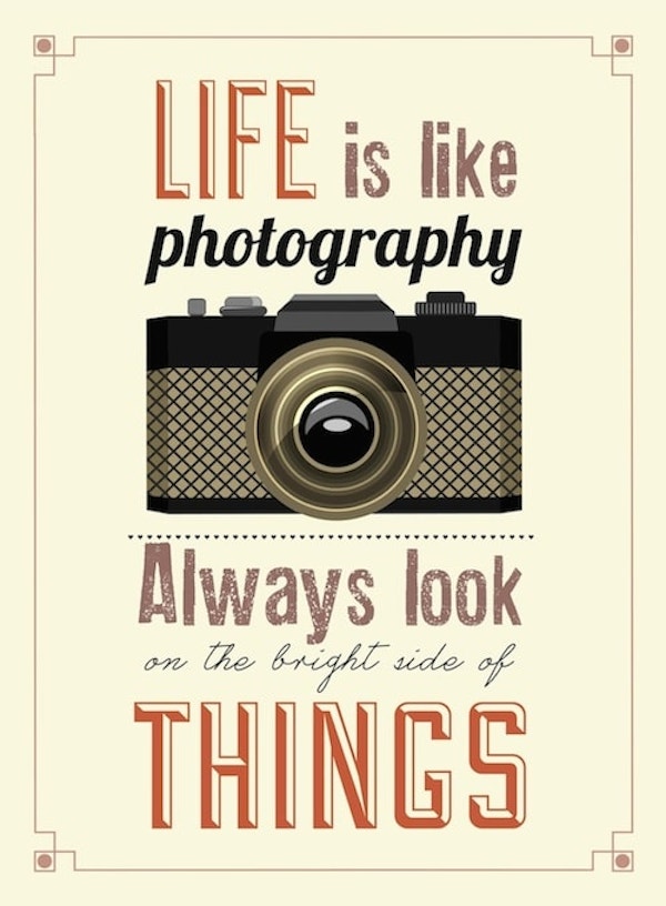 Quotes To Live By - Photography