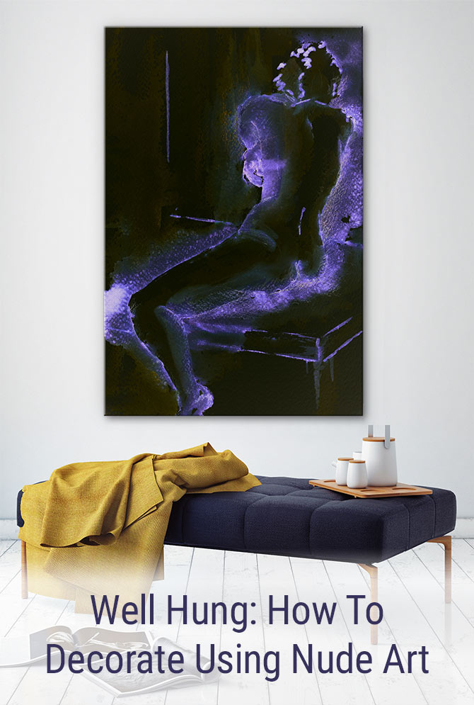 Well Hung: How To Decorate Using Nude Art