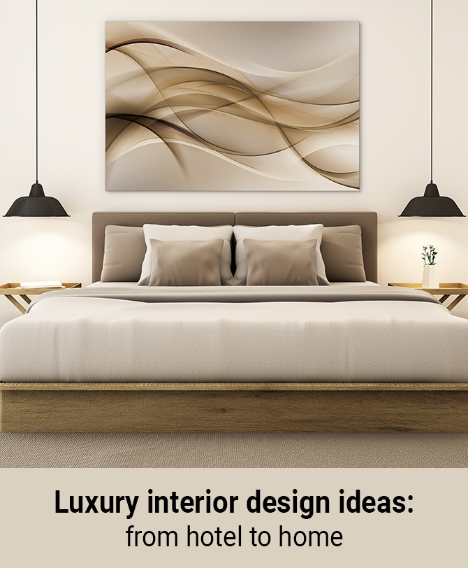 From Hotel To Home Luxury Interior Design Ideas Inspired By Five Star Hotels