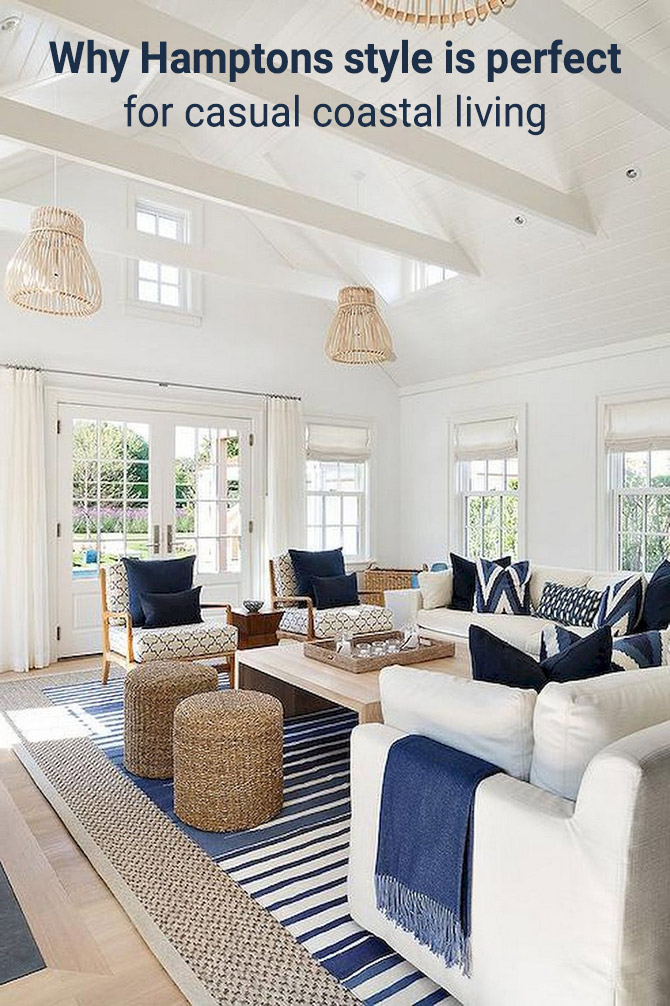Why Hamptons Style Is Perfect For Casual Coastal Living Home